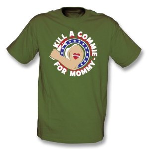 T-shirt: Please kill a commie for my mommy