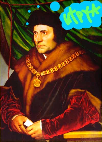 Sir Thomas More | Tacky Harper's Cryptic Clues Sir Thomas More | Tacky Harper's Cryptic Clues