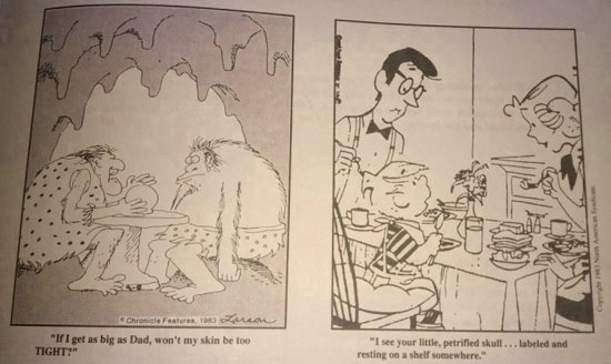 Far Side - Dennis the Menace swap | 'If I get as big as Dad won‘t my skin be too TIGHT?' | 'I see your little, petrified skull … naked and resting on a shelf somewhere' | Tacky Harper's Cryptic Clues Far Side - Dennis the Menace swap | 'If I get as big as Dad won‘t my skin be too TIGHT?' | 'I see your little, petrified skull … naked and resting on a shelf somewhere' | Tacky Harper's Cryptic Clues