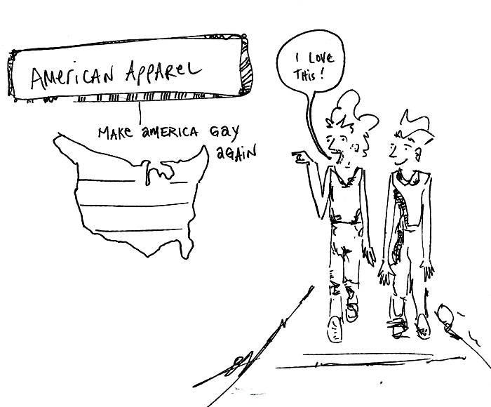American Apparel poster: Make America Gay Again | a passerby says, 'I love this'